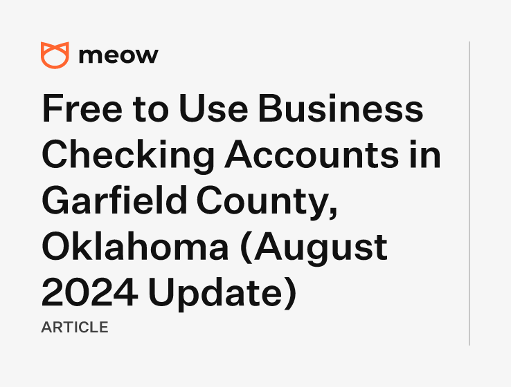 Free to Use Business Checking Accounts in Garfield County, Oklahoma (August 2024 Update)