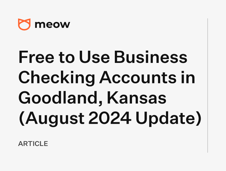 Free to Use Business Checking Accounts in Goodland, Kansas (August 2024 Update)