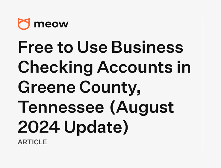 Free to Use Business Checking Accounts in Greene County, Tennessee (August 2024 Update)