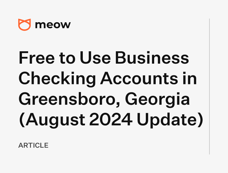 Free to Use Business Checking Accounts in Greensboro, Georgia (August 2024 Update)