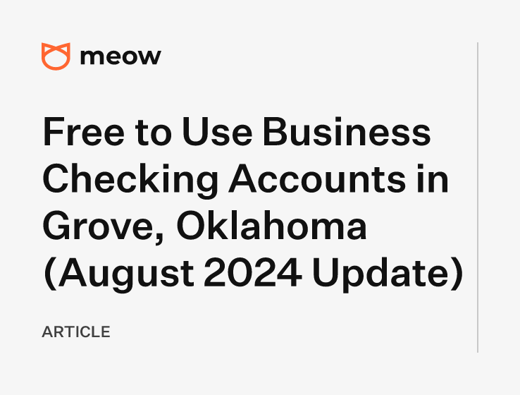 Free to Use Business Checking Accounts in Grove, Oklahoma (August 2024 Update)