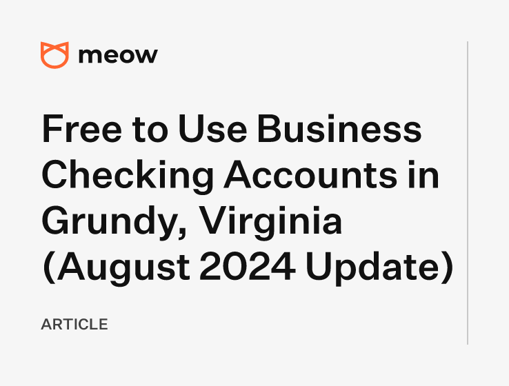 Free to Use Business Checking Accounts in Grundy, Virginia (August 2024 Update)