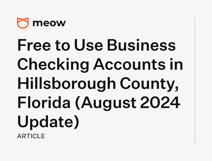 Free to Use Business Checking Accounts in Hillsborough County, Florida (August 2024 Update)