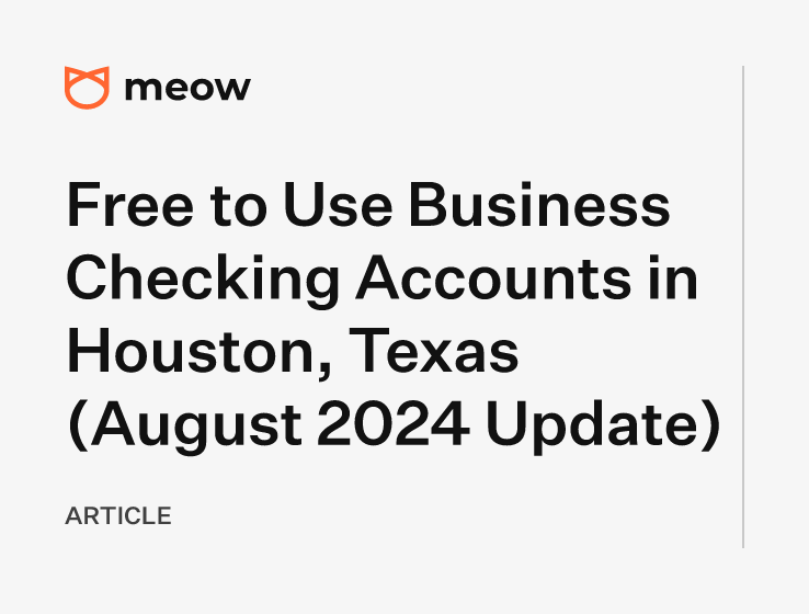 Free to Use Business Checking Accounts in Houston, Texas (August 2024 Update)