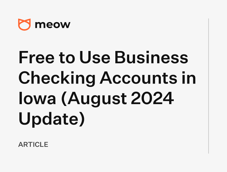 Free to Use Business Checking Accounts in Iowa (August 2024 Update)