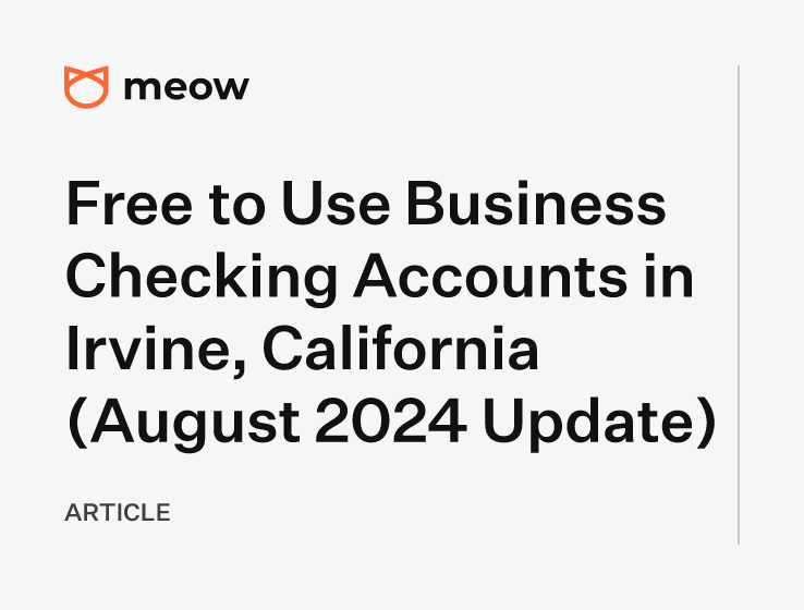 Free to Use Business Checking Accounts in Irvine, California (August 2024 Update)