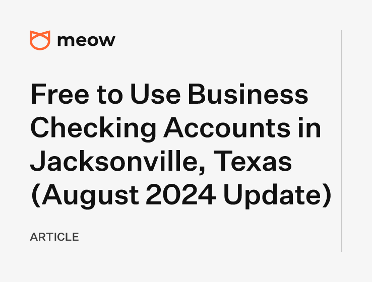 Free to Use Business Checking Accounts in Jacksonville, Texas (August 2024 Update)