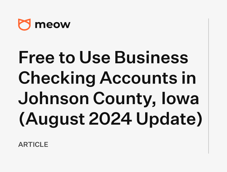 Free to Use Business Checking Accounts in Johnson County, Iowa (August 2024 Update)