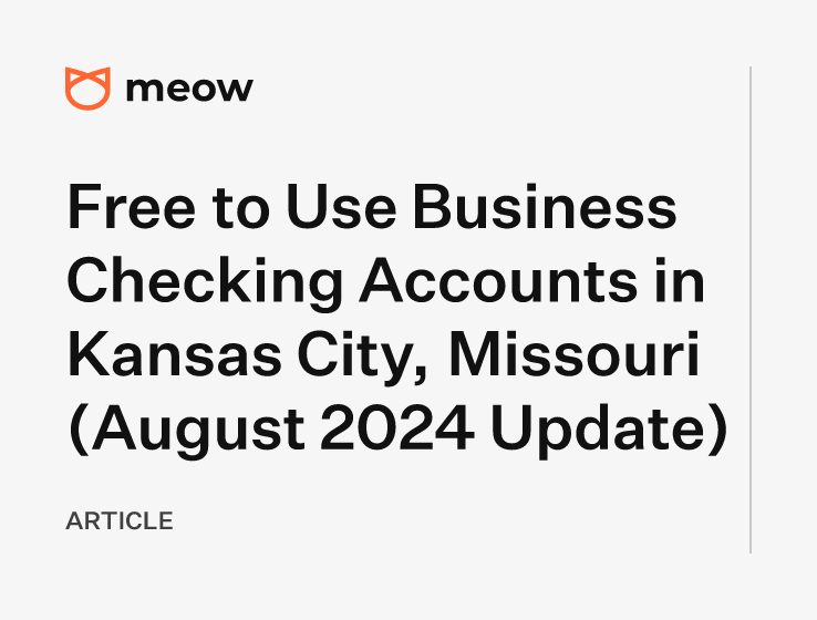 Free to Use Business Checking Accounts in Kansas City, Missouri (August 2024 Update)