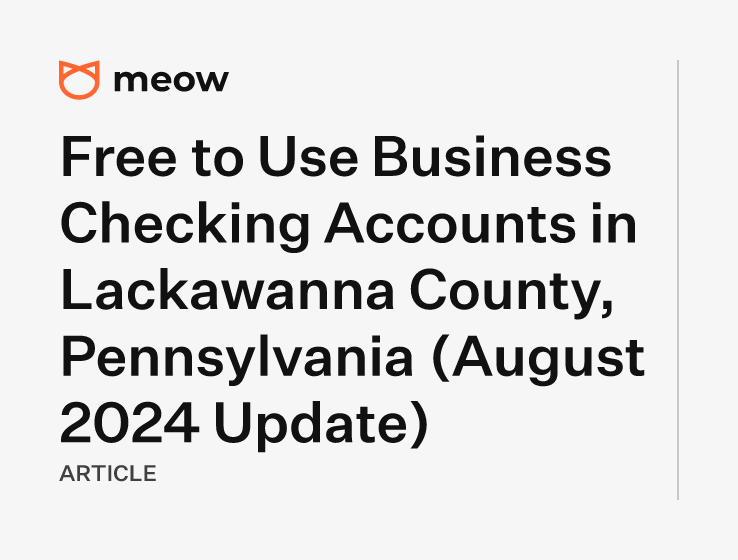 Free to Use Business Checking Accounts in Lackawanna County, Pennsylvania (August 2024 Update)