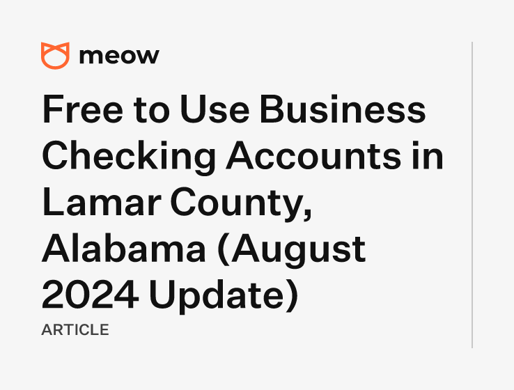 Free to Use Business Checking Accounts in Lamar County, Alabama (August 2024 Update)