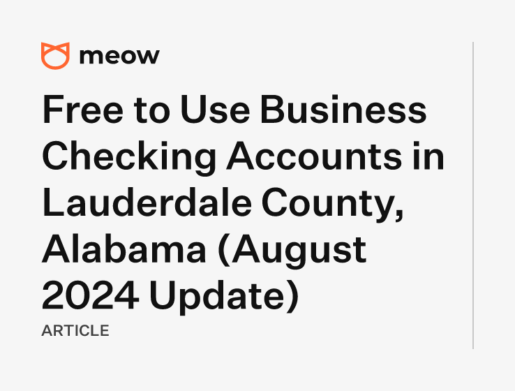 Free to Use Business Checking Accounts in Lauderdale County, Alabama (August 2024 Update)