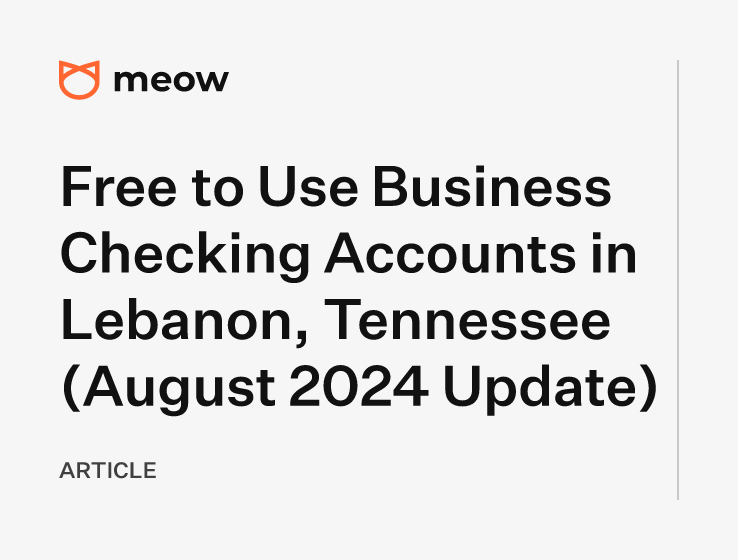 Free to Use Business Checking Accounts in Lebanon, Tennessee (August 2024 Update)