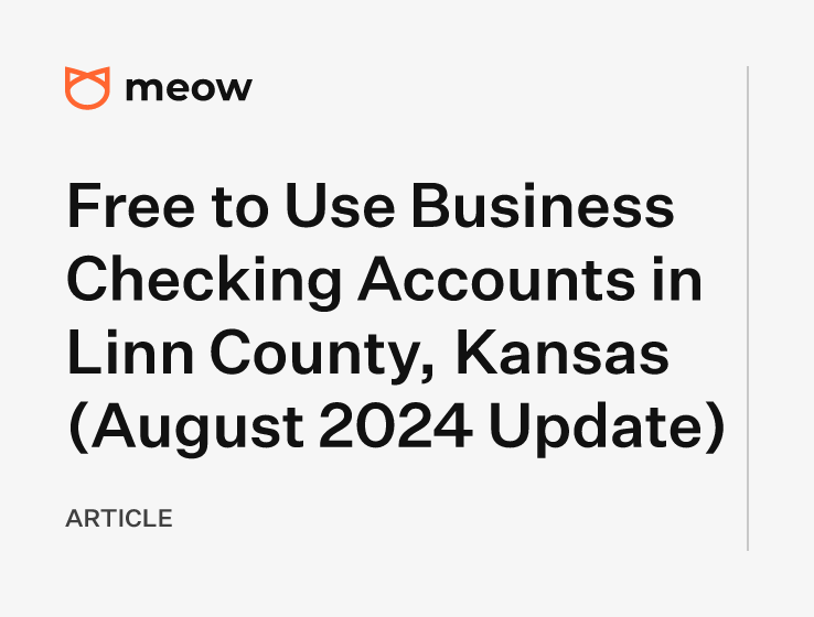 Free to Use Business Checking Accounts in Linn County, Kansas (August 2024 Update)