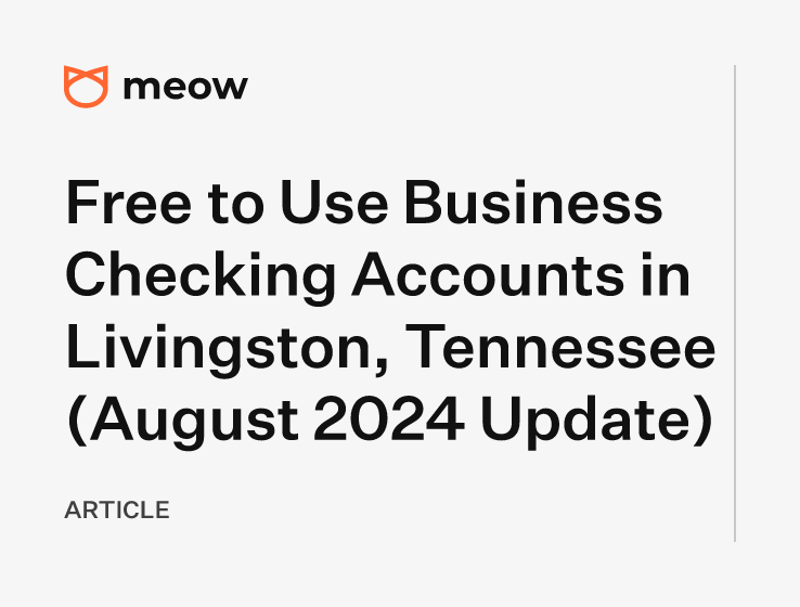 Free to Use Business Checking Accounts in Livingston, Tennessee (August 2024 Update)