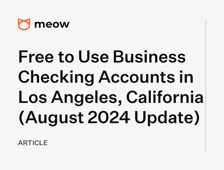 Free to Use Business Checking Accounts in Los Angeles, California (August 2024 Update)