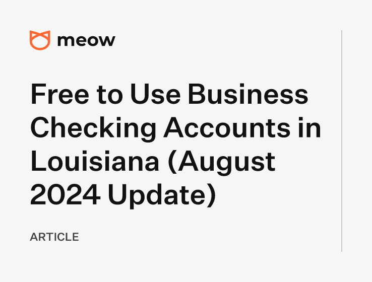 Free to Use Business Checking Accounts in Louisiana (August 2024 Update)