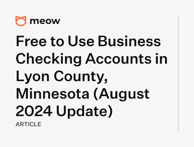 Free to Use Business Checking Accounts in Lyon County, Minnesota (August 2024 Update)