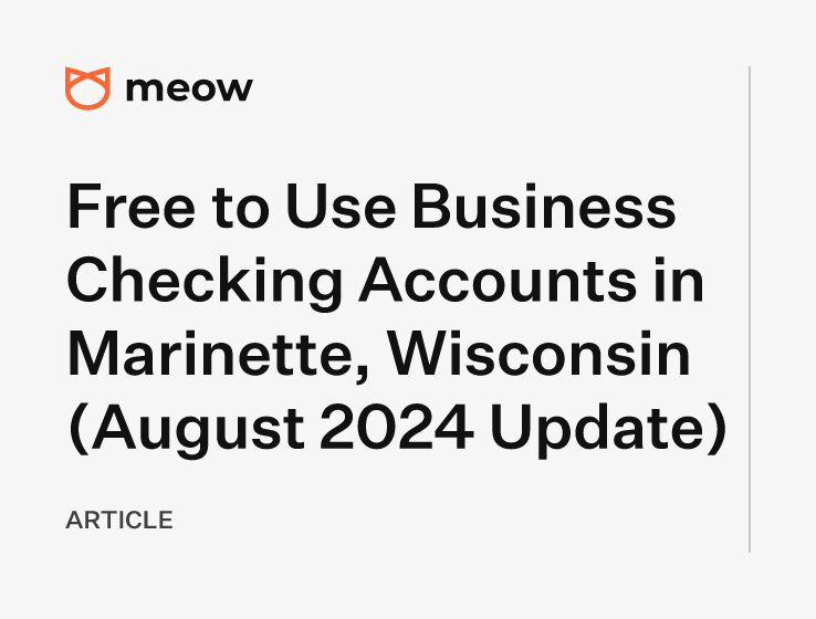 Free to Use Business Checking Accounts in Marinette, Wisconsin (August 2024 Update)