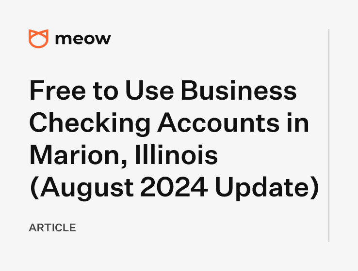 Free to Use Business Checking Accounts in Marion, Illinois (August 2024 Update)