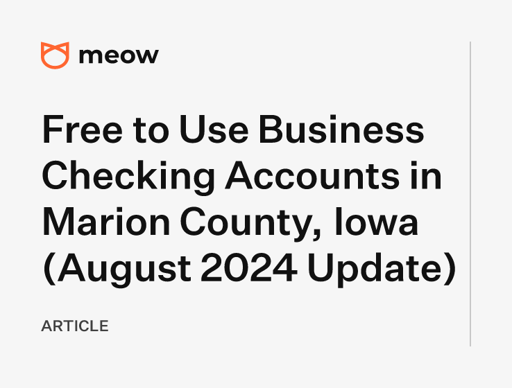 Free to Use Business Checking Accounts in Marion County, Iowa (August 2024 Update)