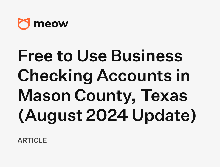 Free to Use Business Checking Accounts in Mason County, Texas (August 2024 Update)