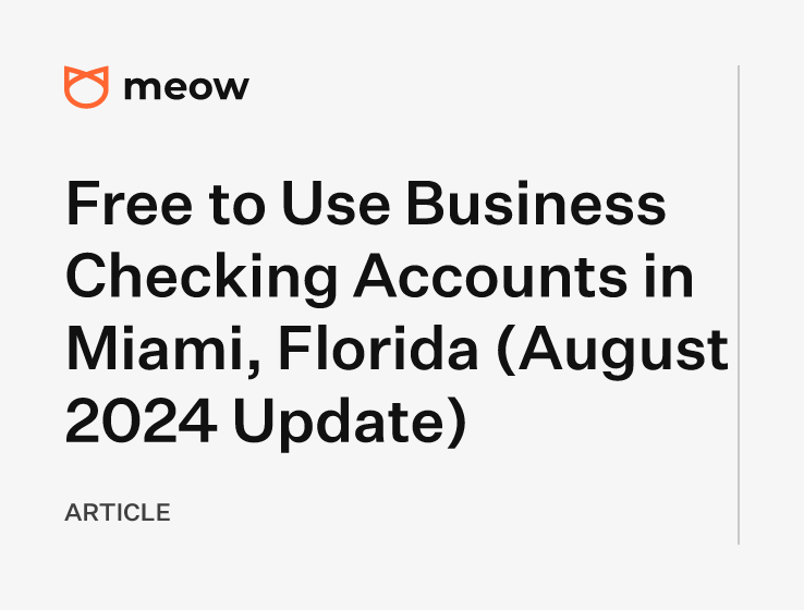 Free to Use Business Checking Accounts in Miami, Florida (August 2024 Update)