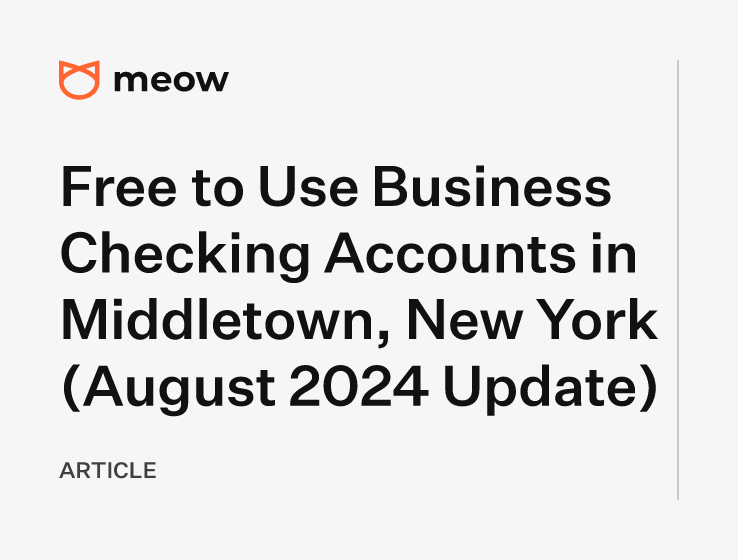 Free to Use Business Checking Accounts in Middletown, New York (August 2024 Update)