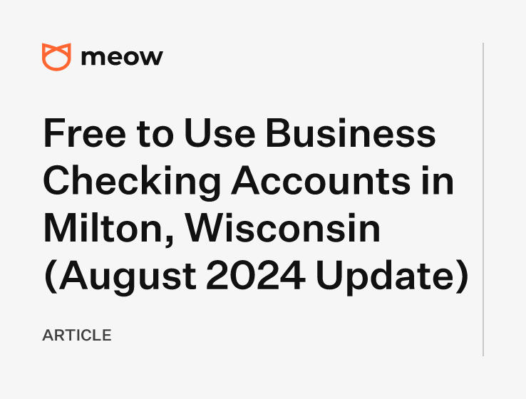 Free to Use Business Checking Accounts in Milton, Wisconsin (August 2024 Update)