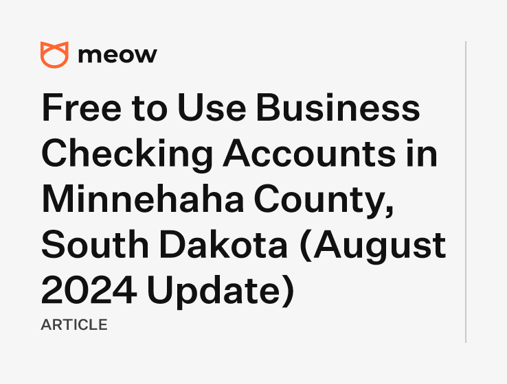 Free to Use Business Checking Accounts in Minnehaha County, South Dakota (August 2024 Update)