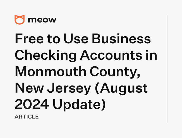 Free to Use Business Checking Accounts in Monmouth County, New Jersey (August 2024 Update)