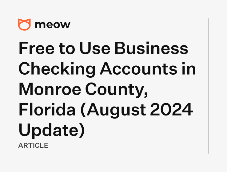 Free to Use Business Checking Accounts in Monroe County, Florida (August 2024 Update)