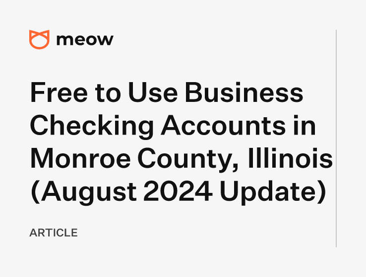 Free to Use Business Checking Accounts in Monroe County, Illinois (August 2024 Update)