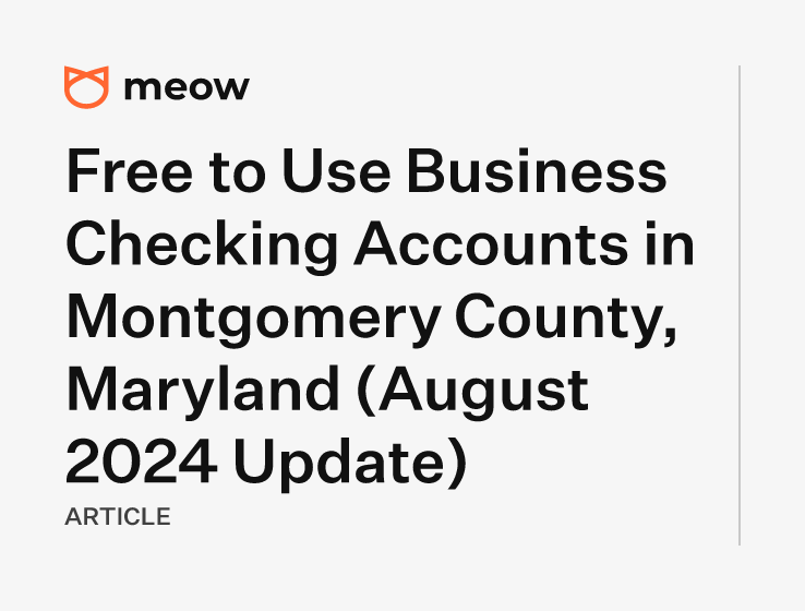 Free to Use Business Checking Accounts in Montgomery County, Maryland (August 2024 Update)