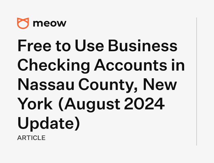 Free to Use Business Checking Accounts in Nassau County, New York (August 2024 Update)