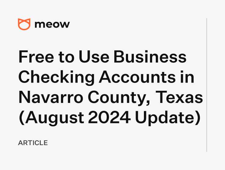 Free to Use Business Checking Accounts in Navarro County, Texas (August 2024 Update)