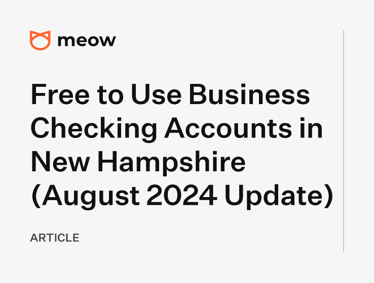 Free to Use Business Checking Accounts in New Hampshire (August 2024 Update)