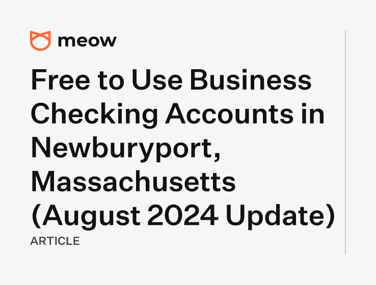 Free to Use Business Checking Accounts in Newburyport, Massachusetts (August 2024 Update)