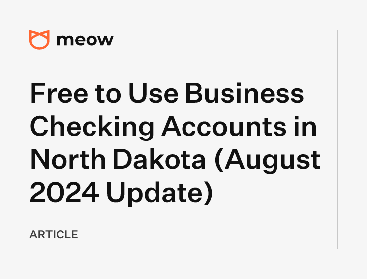 Free to Use Business Checking Accounts in North Dakota (August 2024 Update)