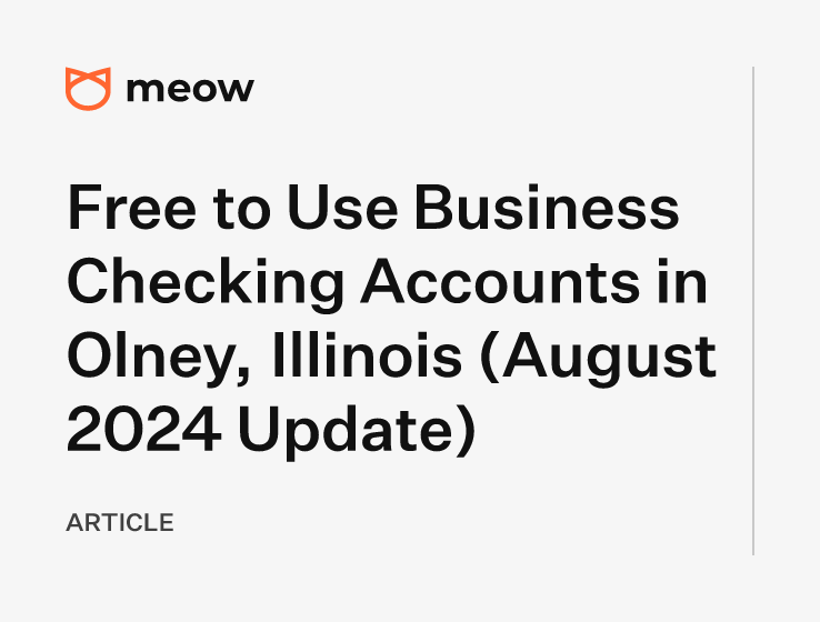 Free to Use Business Checking Accounts in Olney, Illinois (August 2024 Update)