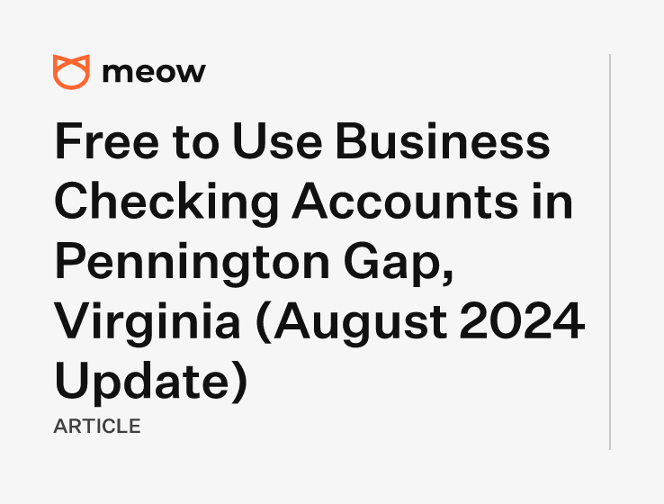 Free to Use Business Checking Accounts in Pennington Gap, Virginia (August 2024 Update)