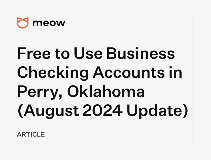 Free to Use Business Checking Accounts in Perry, Oklahoma (August 2024 Update)