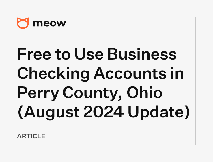 Free to Use Business Checking Accounts in Perry County, Ohio (August 2024 Update)