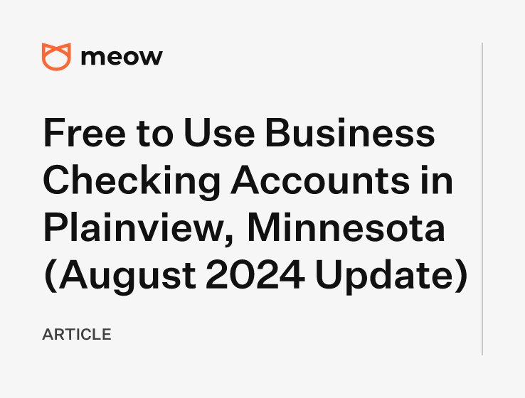 Free to Use Business Checking Accounts in Plainview, Minnesota (August 2024 Update)