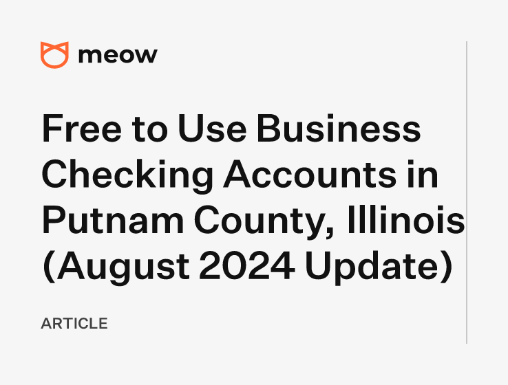 Free to Use Business Checking Accounts in Putnam County, Illinois (August 2024 Update)