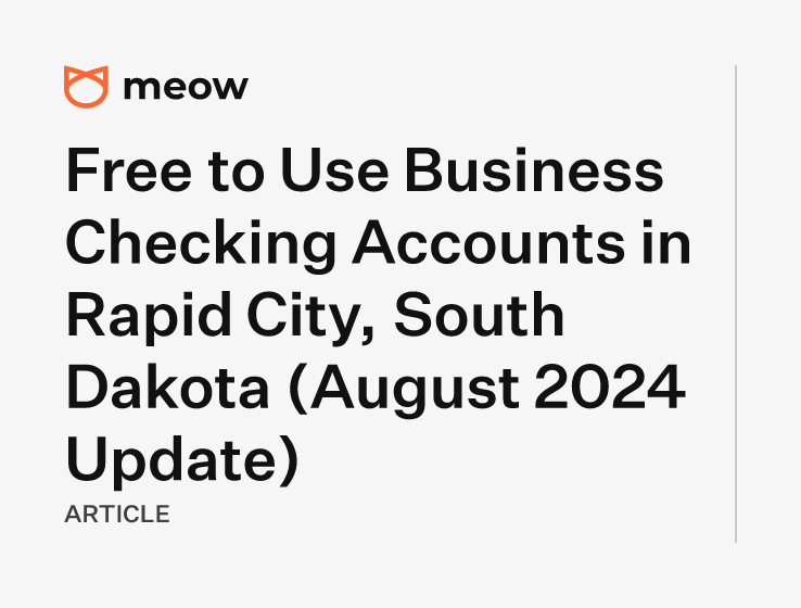 Free to Use Business Checking Accounts in Rapid City, South Dakota (August 2024 Update)