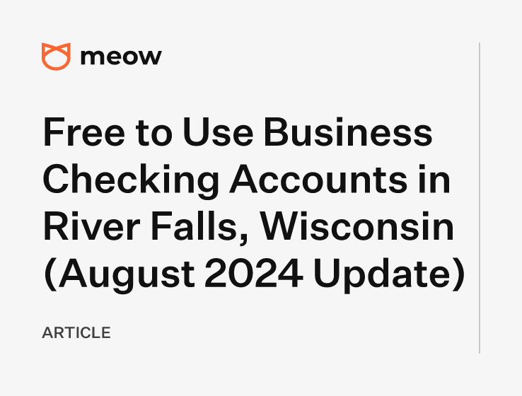 Free to Use Business Checking Accounts in River Falls, Wisconsin (August 2024 Update)