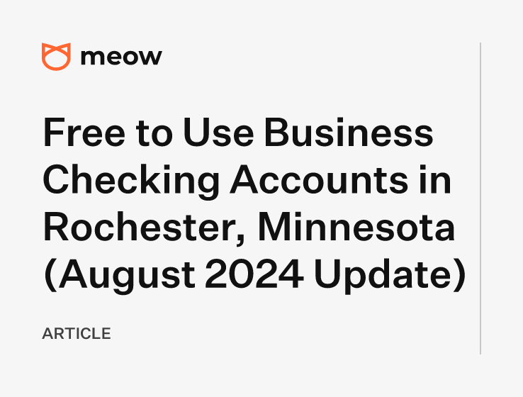 Free to Use Business Checking Accounts in Rochester, Minnesota (August 2024 Update)