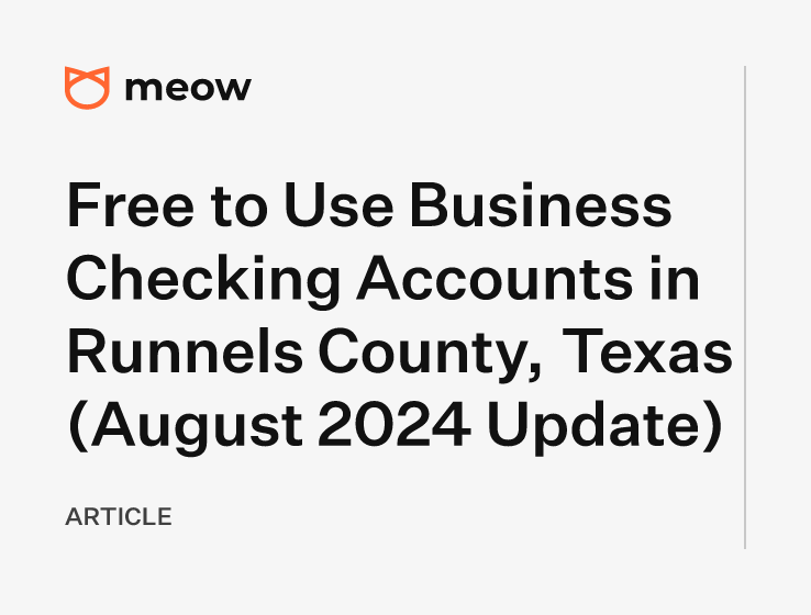 Free to Use Business Checking Accounts in Runnels County, Texas (August 2024 Update)