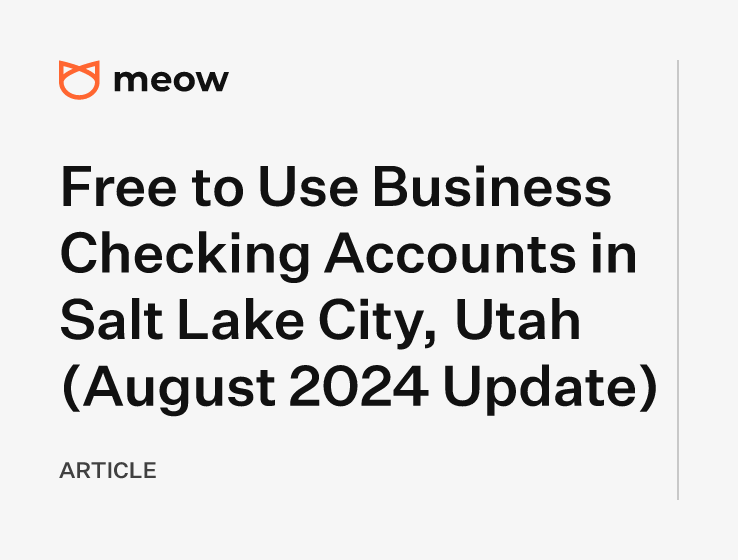 Free to Use Business Checking Accounts in Salt Lake City, Utah (August 2024 Update)